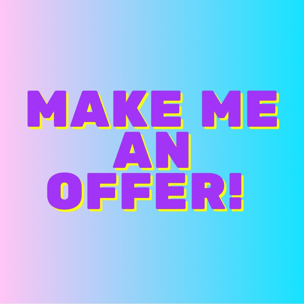 I accept all reasonable offers!